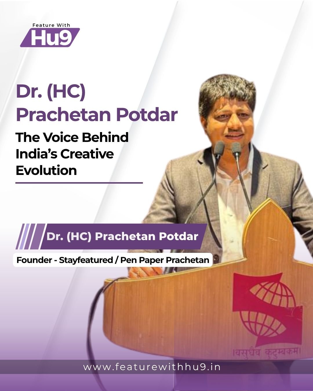 Dr. (HC) Prachetan Potdar — The Voice Behind India’s Creative Evolution 