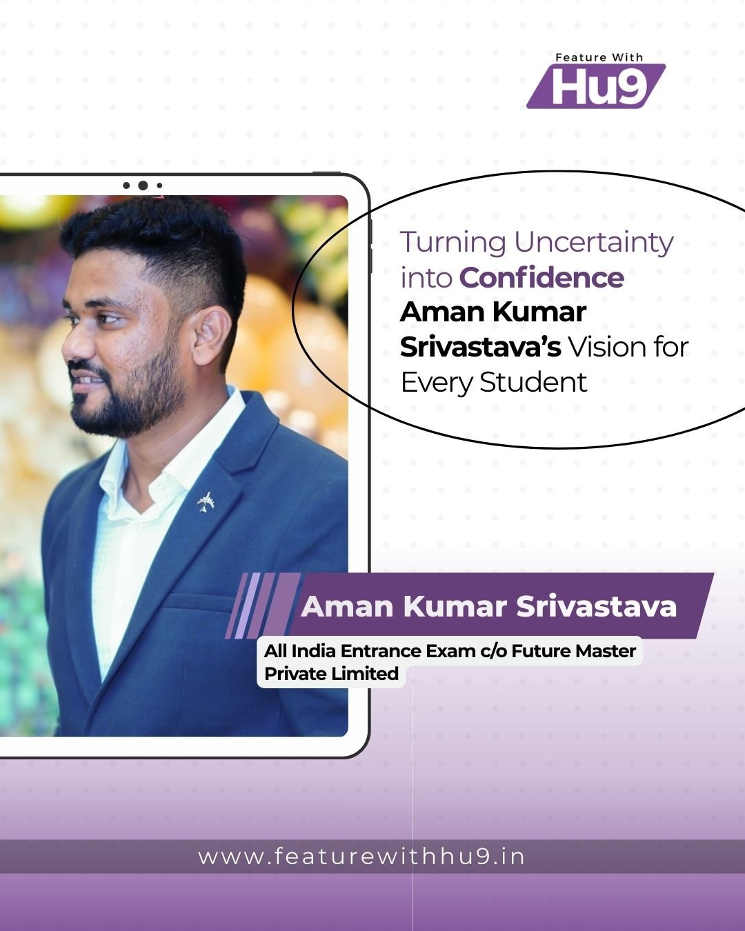 Turning Uncertainty into Confidence: Aman Kumar Srivastava’s Vision for Every Student
