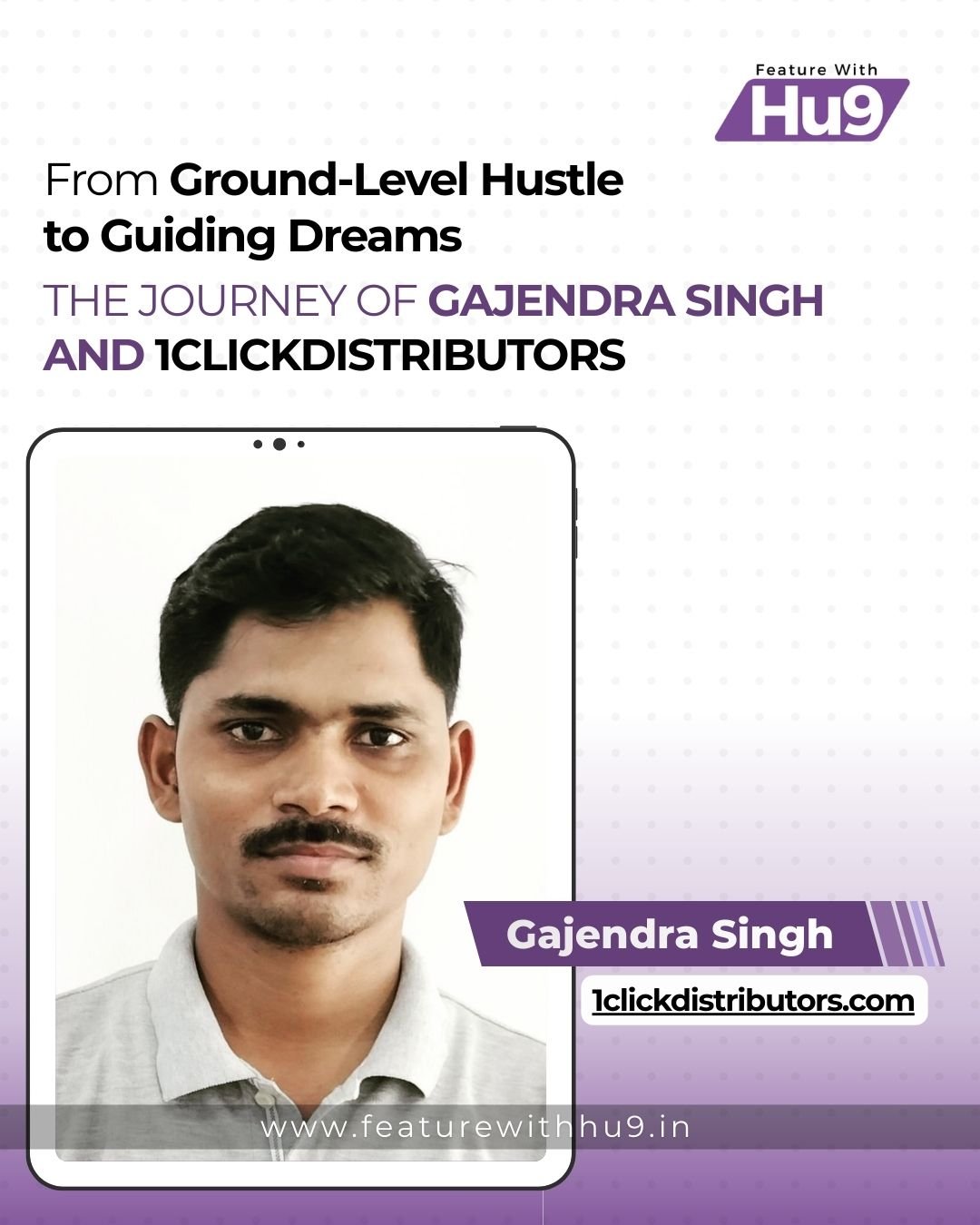 From Ground-Level Hustle to Guiding Dreams: The Journey of Gajendra Singh and 1ClickDistributors