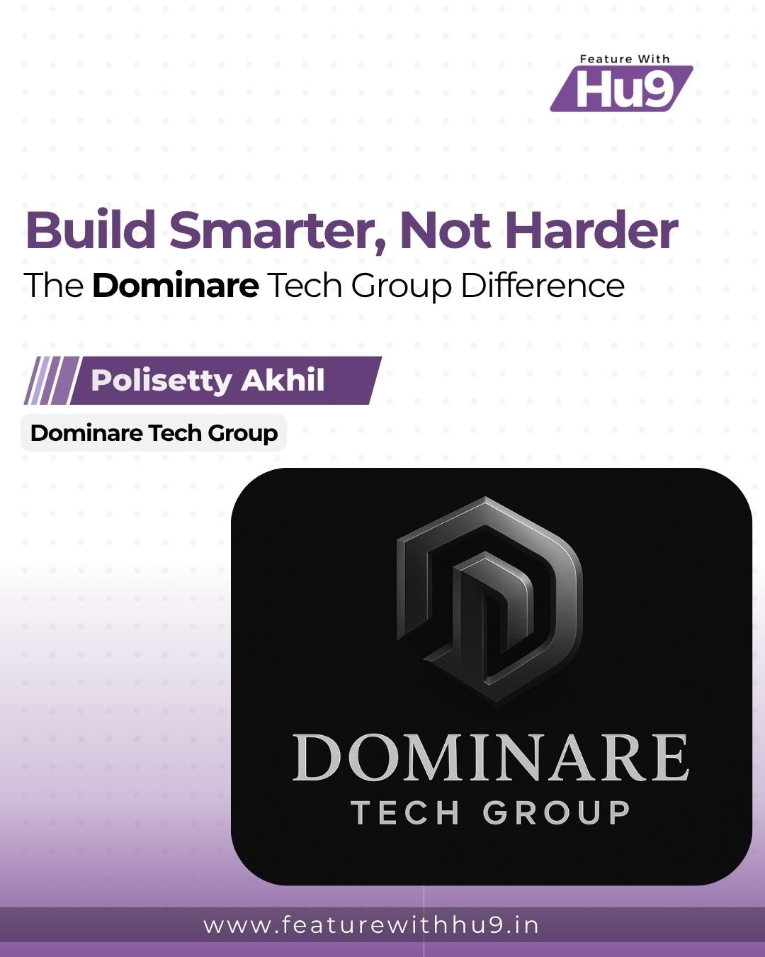 Build Smarter, Not Harder: The Dominare Tech Group Difference 